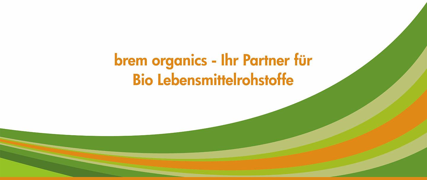 brem organics - Ihr Partner für Bio Lebensmittelrohstoffe