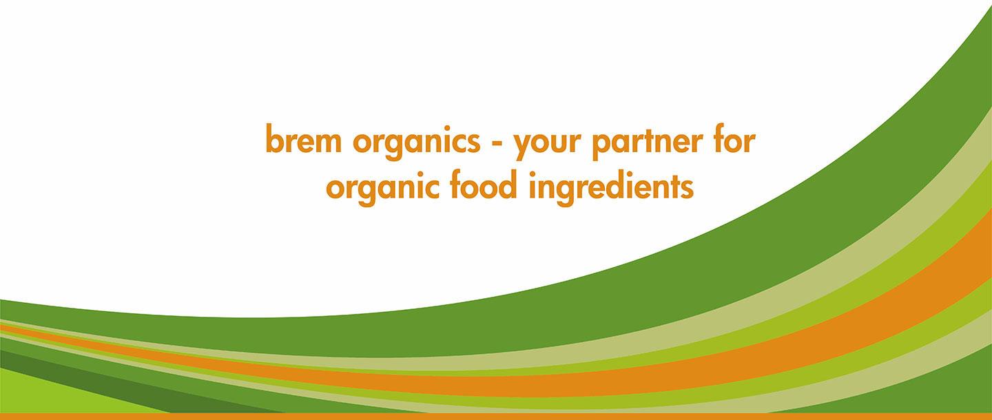 brem organics - your Partner for organic food ingredients